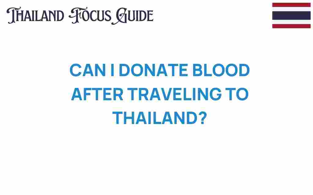 can-i-donate-blood-after-traveling-to-thailand