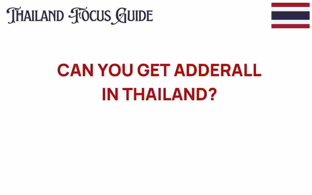 can-you-get-adderall-in-thailand