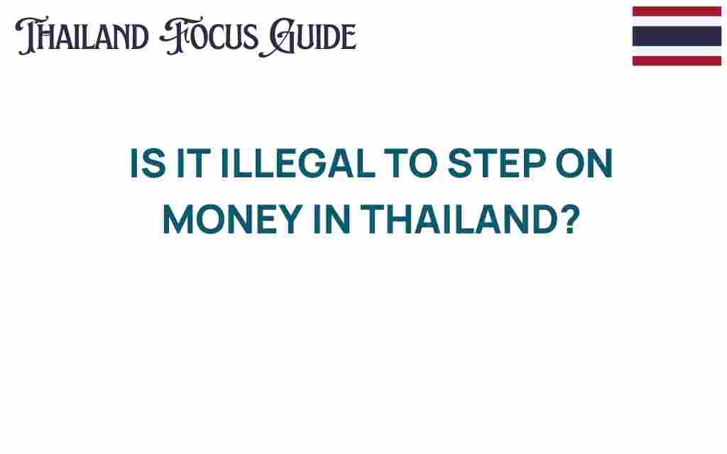is-it-illegal-to-step-on-money-in-thailand