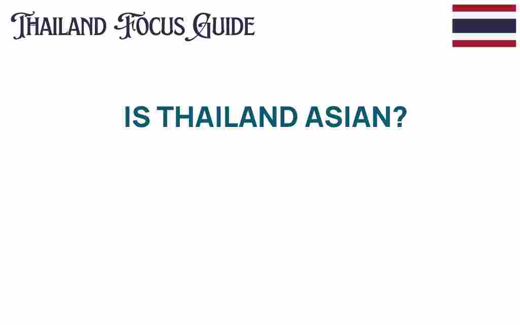 is-thailand-asian