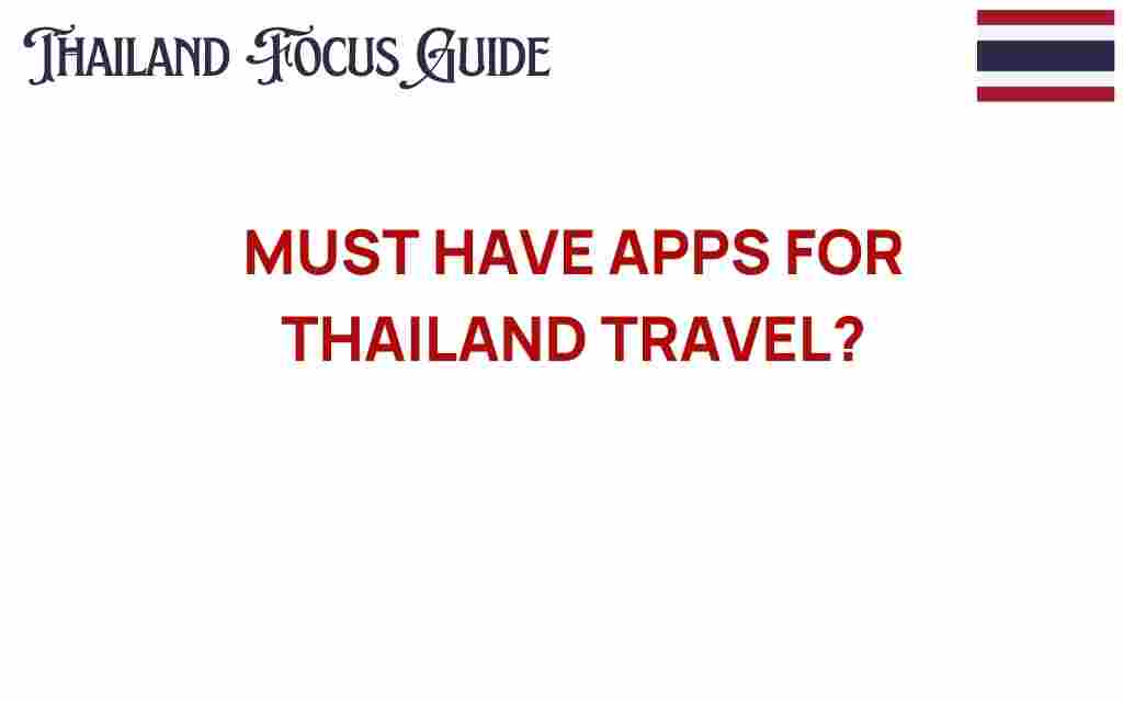 essential-apps-thailand-travel