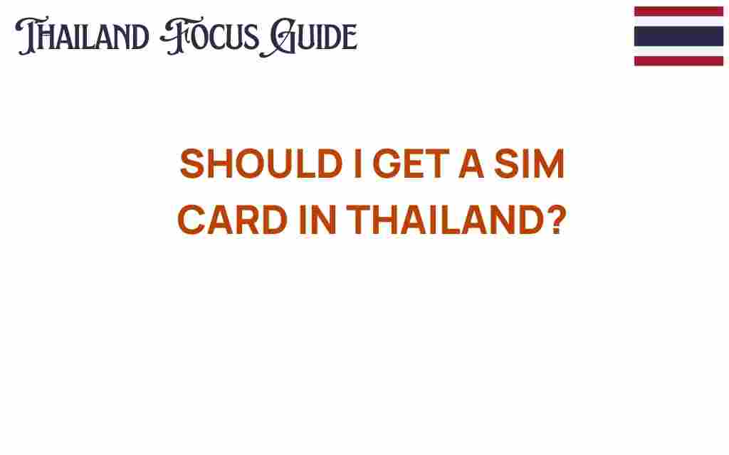 should-i-get-sim-card-thailand