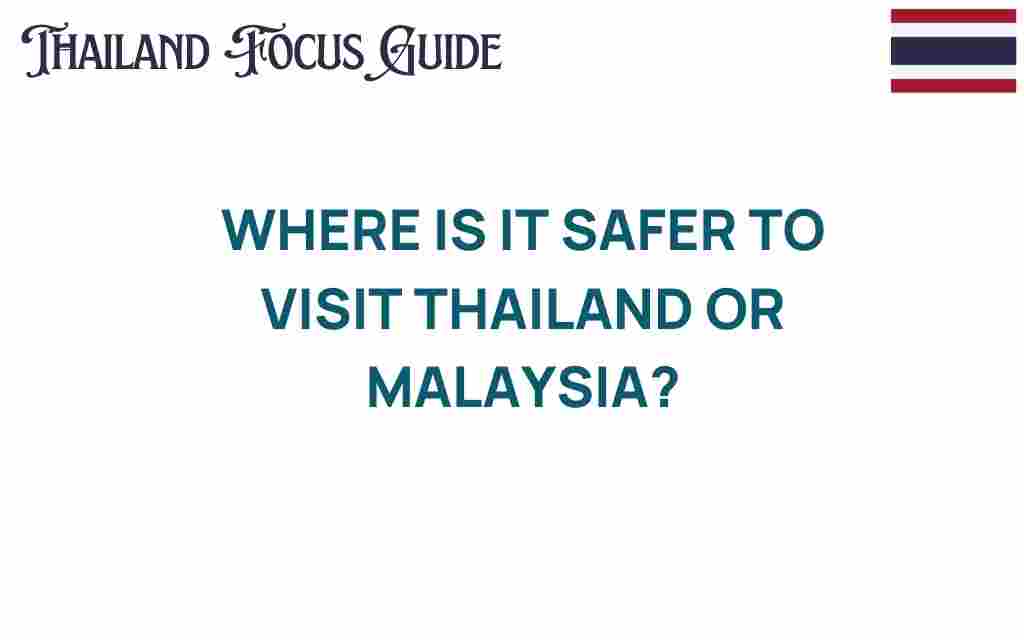 thailand-vs-malaysia-travel-safety