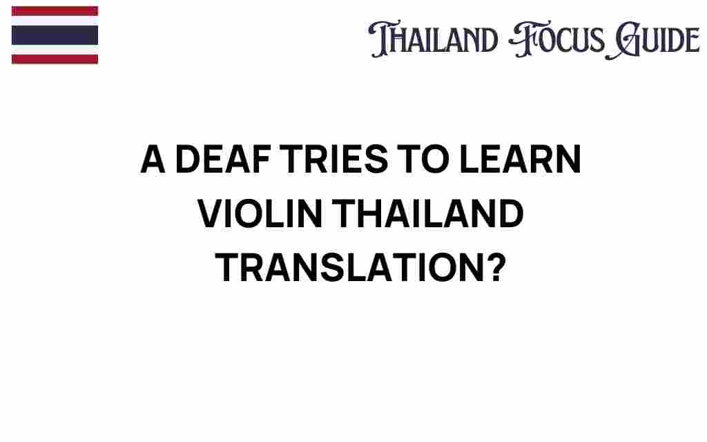 deaf-musician-learning-violin-thailand