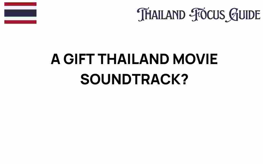 a-gift-thailand-movie-soundtrack