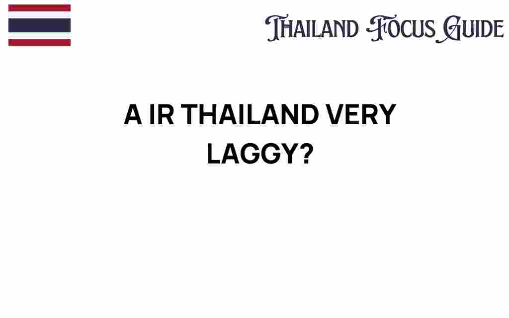 air-thailand-laggy-connectivity