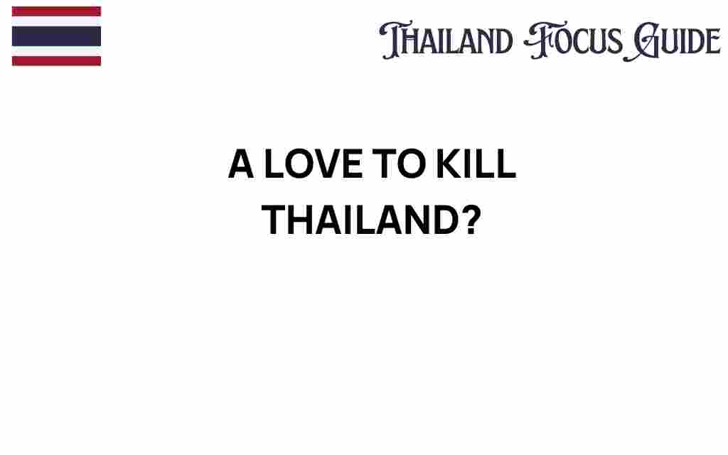 a-love-to-kill-thailand