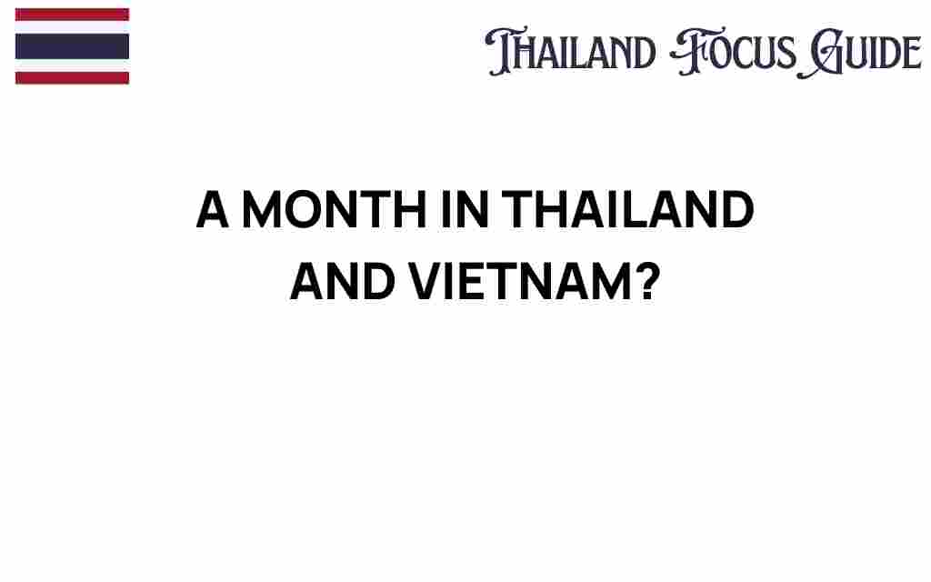 month-in-thailand-and-vietnam