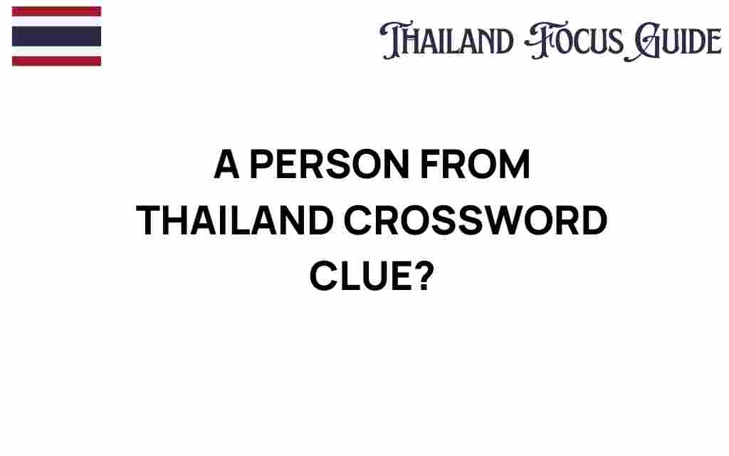 a-person-from-thailand-crossword-clue