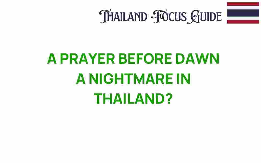 a-prayer-before-dawn-nightmare-thailand