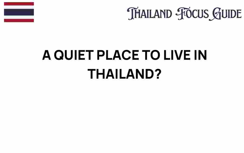 quiet-places-to-live-in-thailand