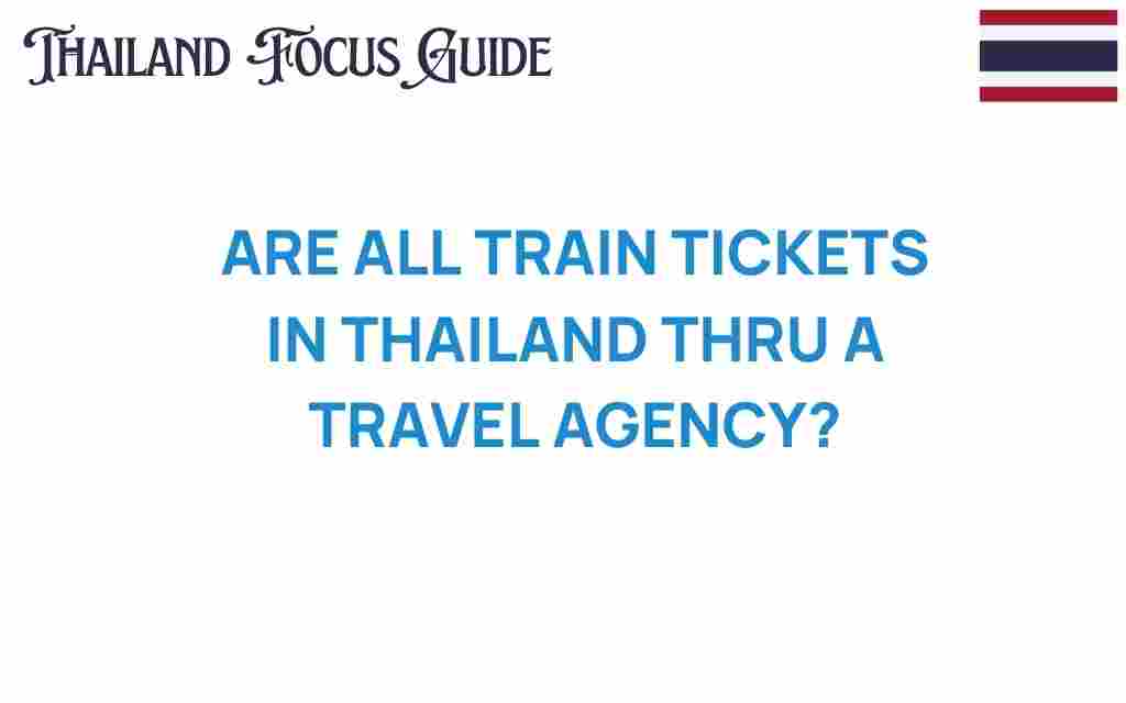 are-all-train-tickets-in-thailand