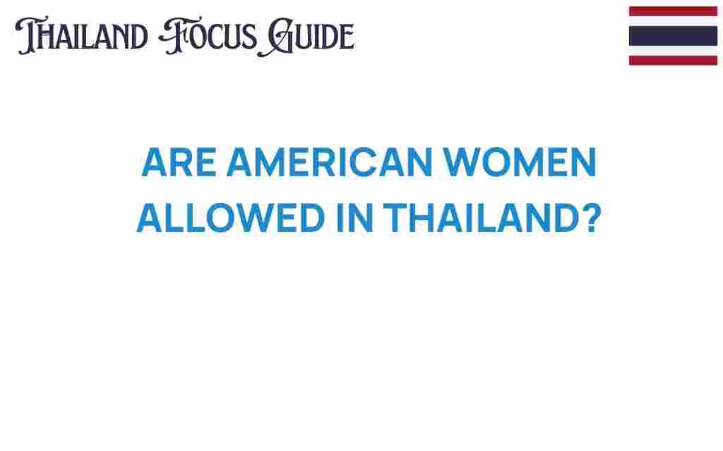 are-american-women-allowed-in-thailand