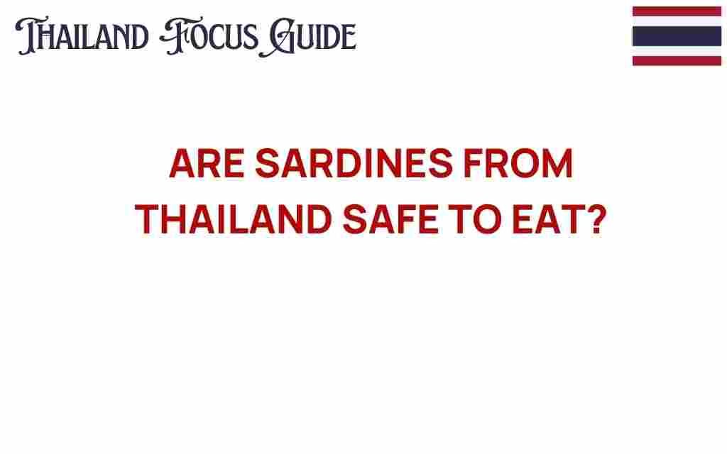 are-sardines-from-thailand-safe-to-eat