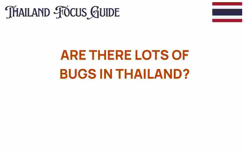 are-there-lots-of-bugs-in-thailand
