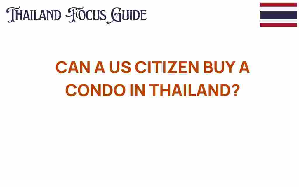 can-a-us-citizen-buy-condo-in-thailand