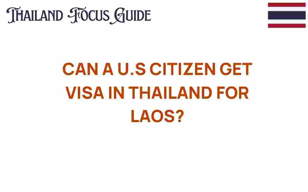 can-a-u-s-citizen-get-visa-in-thailand-for-laos