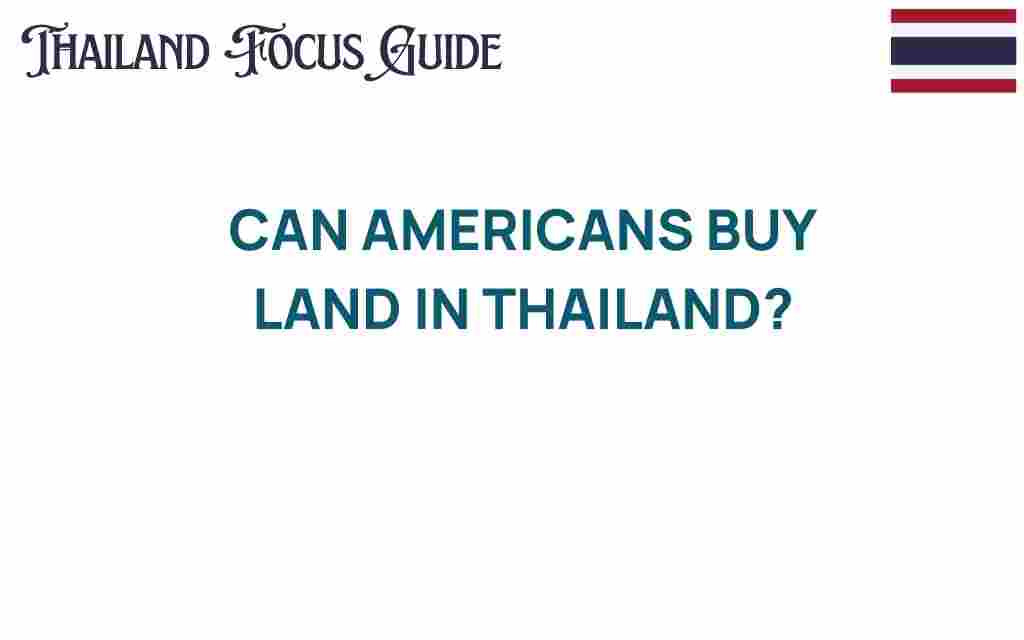 can-americans-buy-land-in-thailand