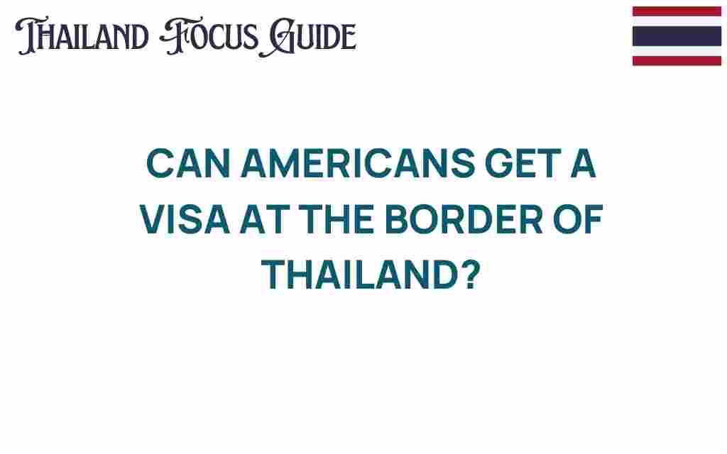 can-americans-get-visa-border-thailand