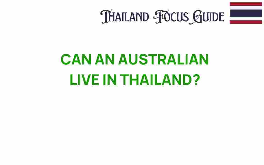 can-an-australian-live-in-thailand