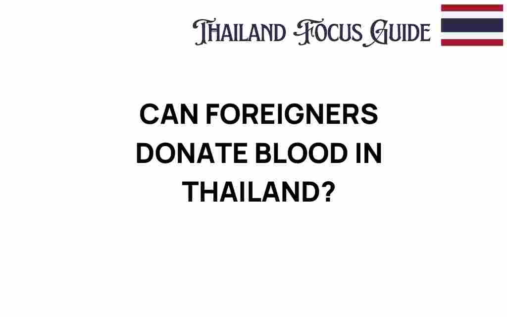 can-foreigners-donate-blood-in-thailand