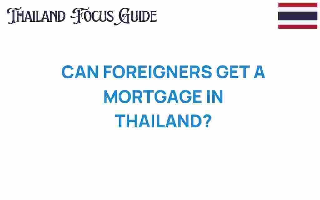 can-foreigners-get-mortgage-thailand