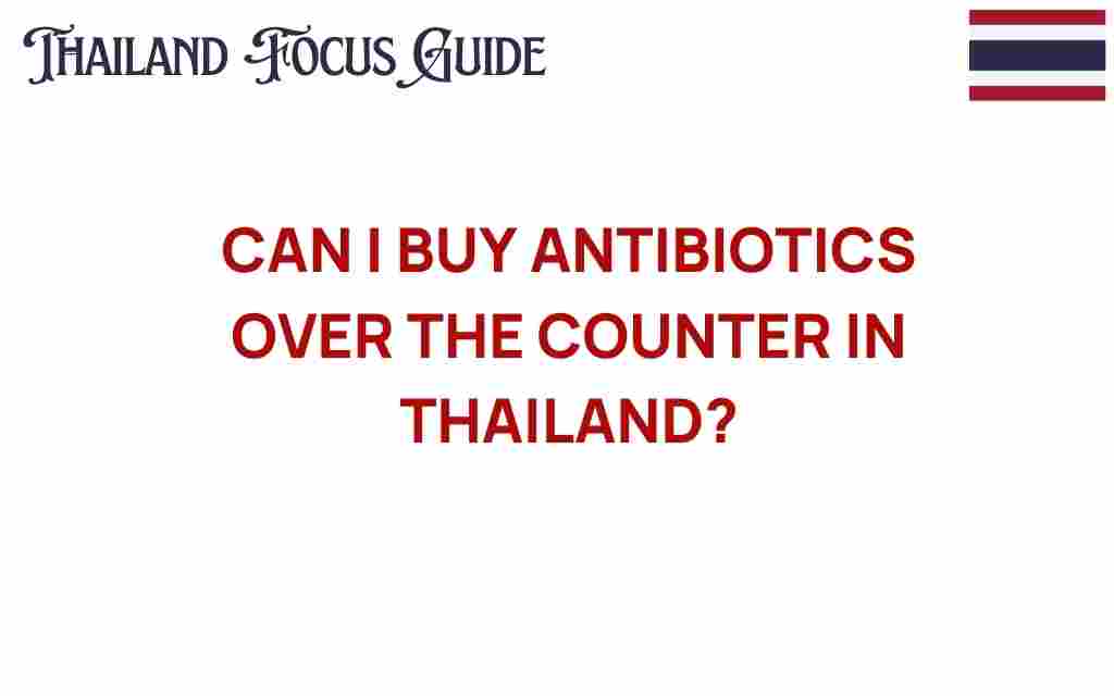 can-i-buy-antibiotics-over-the-counter-in-thailand
