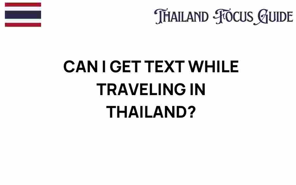 can-i-get-text-while-traveling-in-thailand