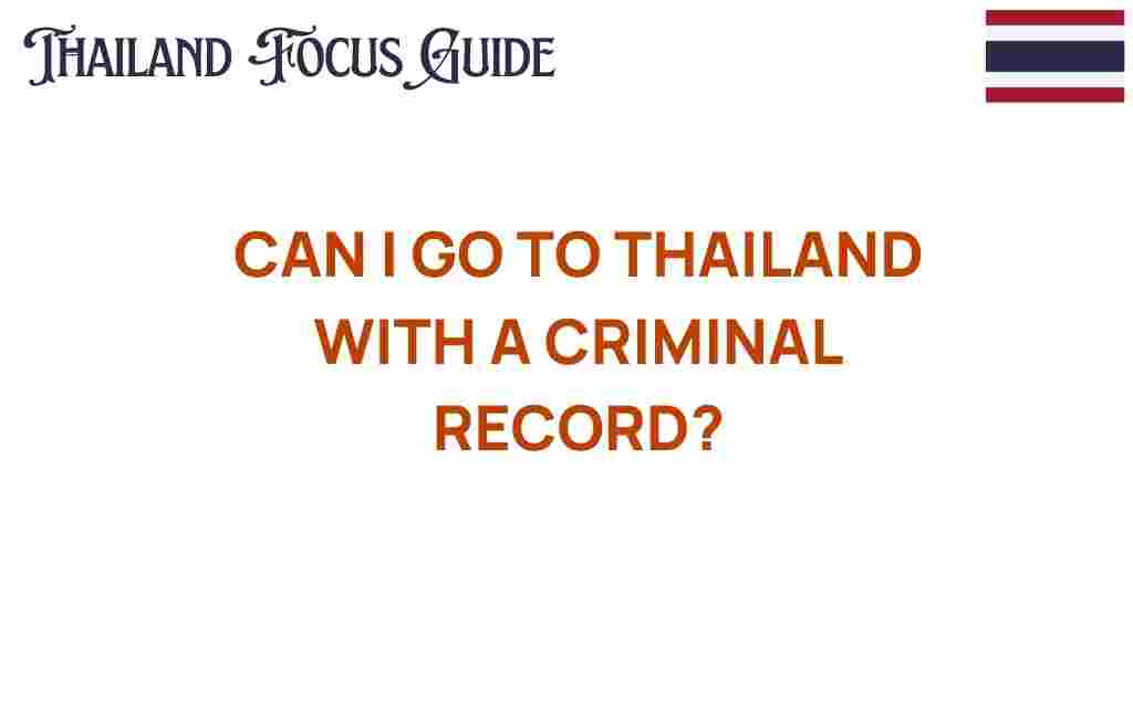 can-i-go-to-thailand-with-a-criminal-record