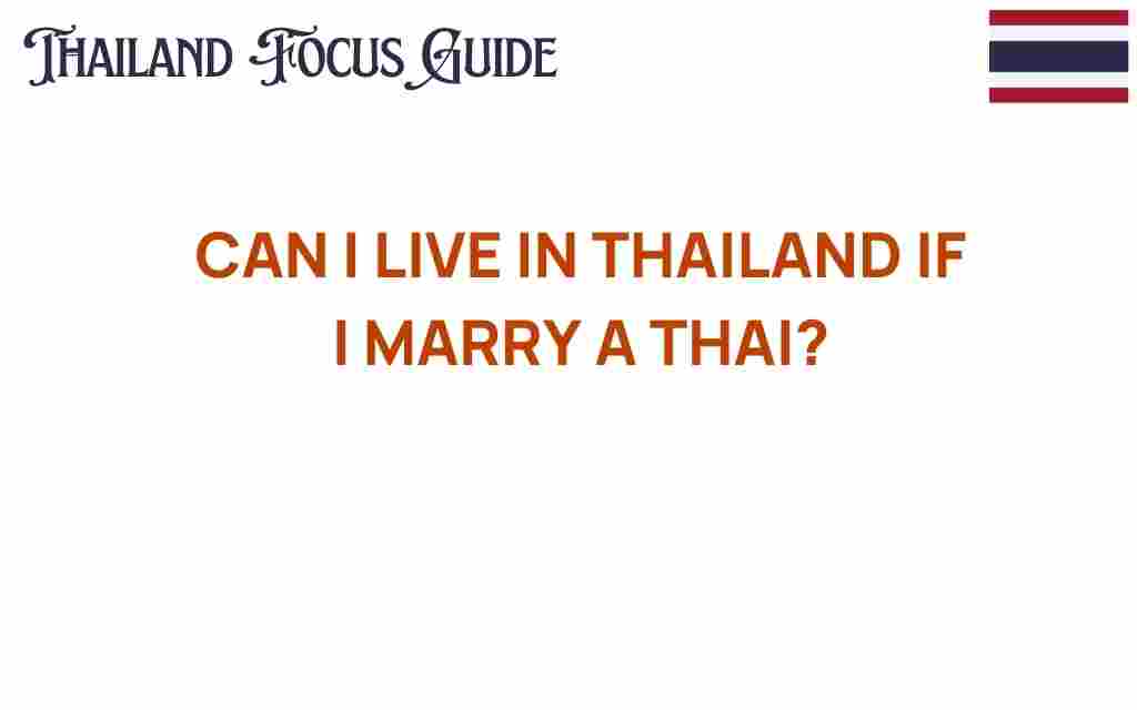 can-i-live-in-thailand-if-i-marry-a-thai