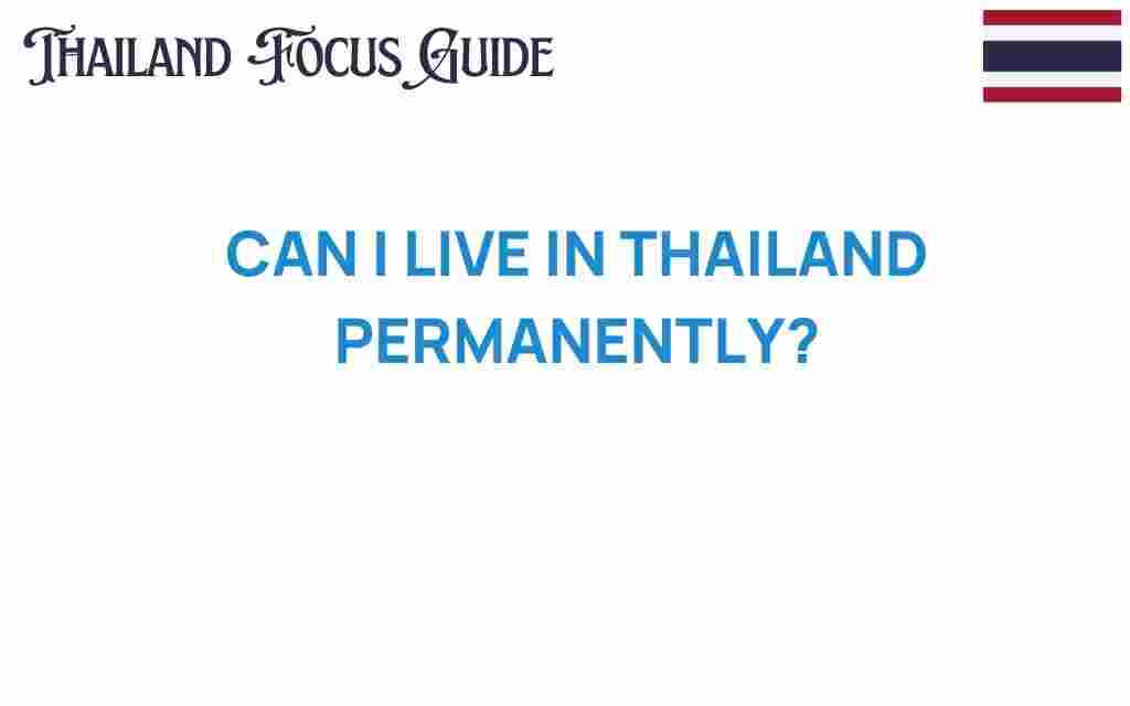 can-i-live-in-thailand-permanently