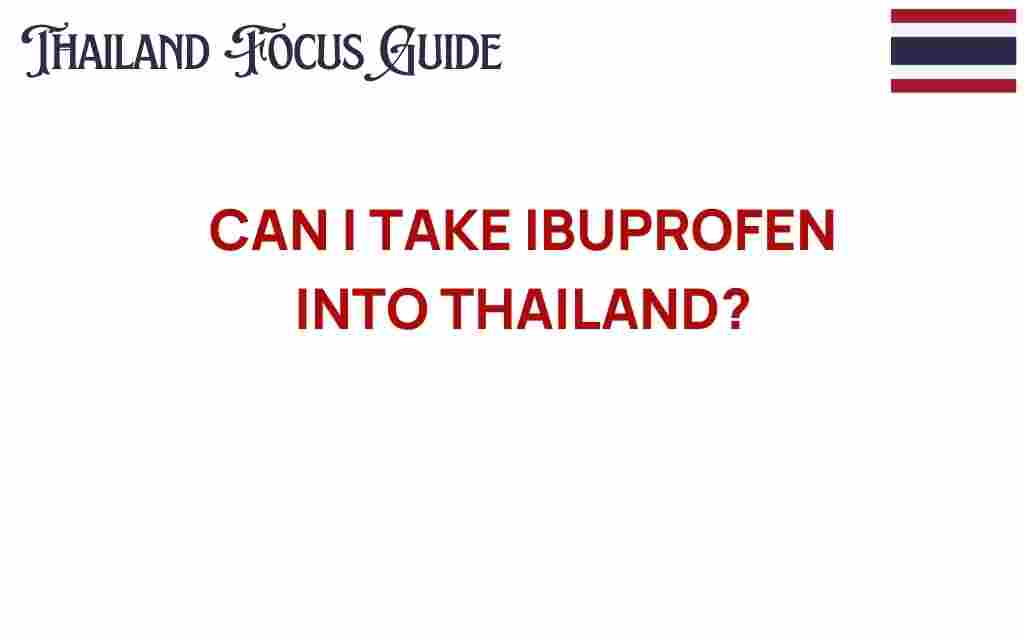 can-i-take-ibuprofen-into-thailand