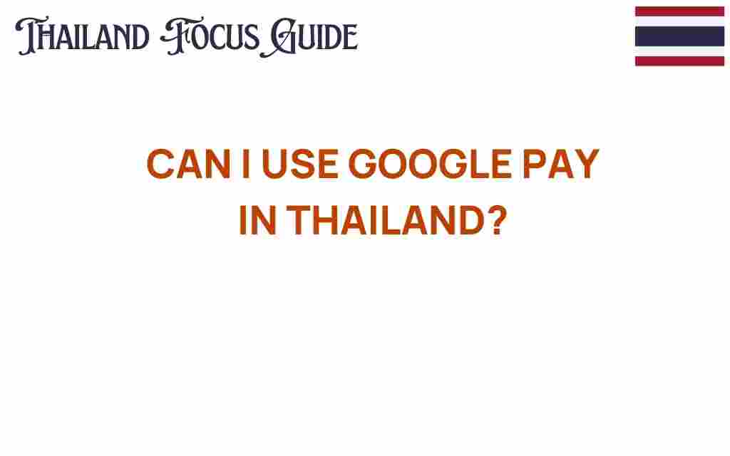 can-i-use-google-pay-in-thailand