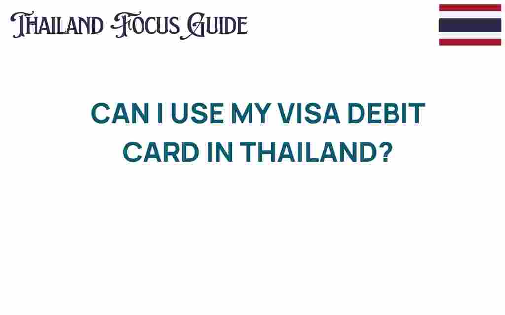 can-i-use-my-visa-debit-card-in-thailand