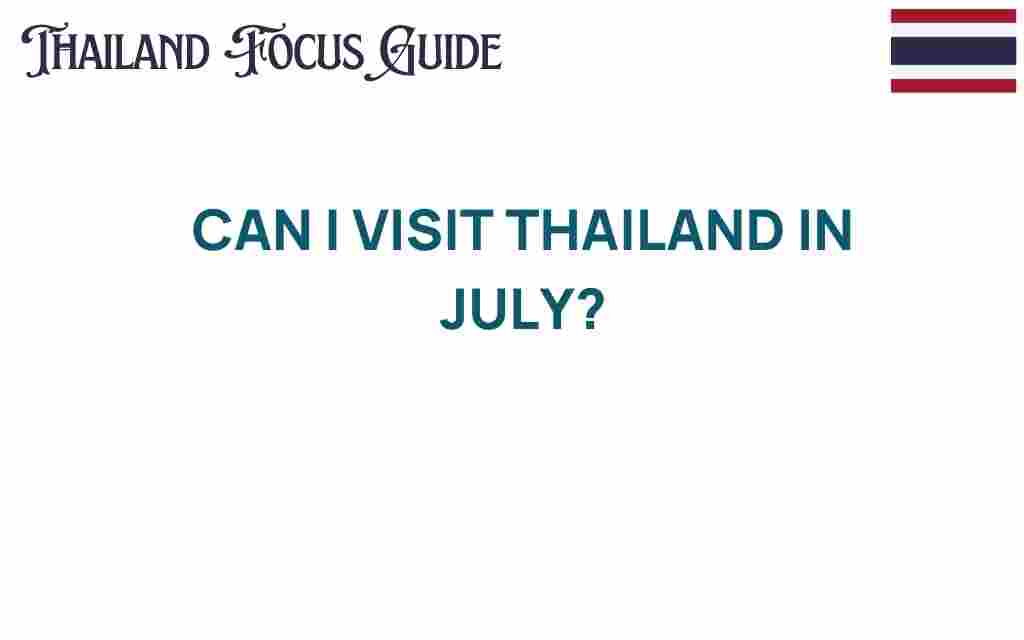 can-i-visit-thailand-in-july