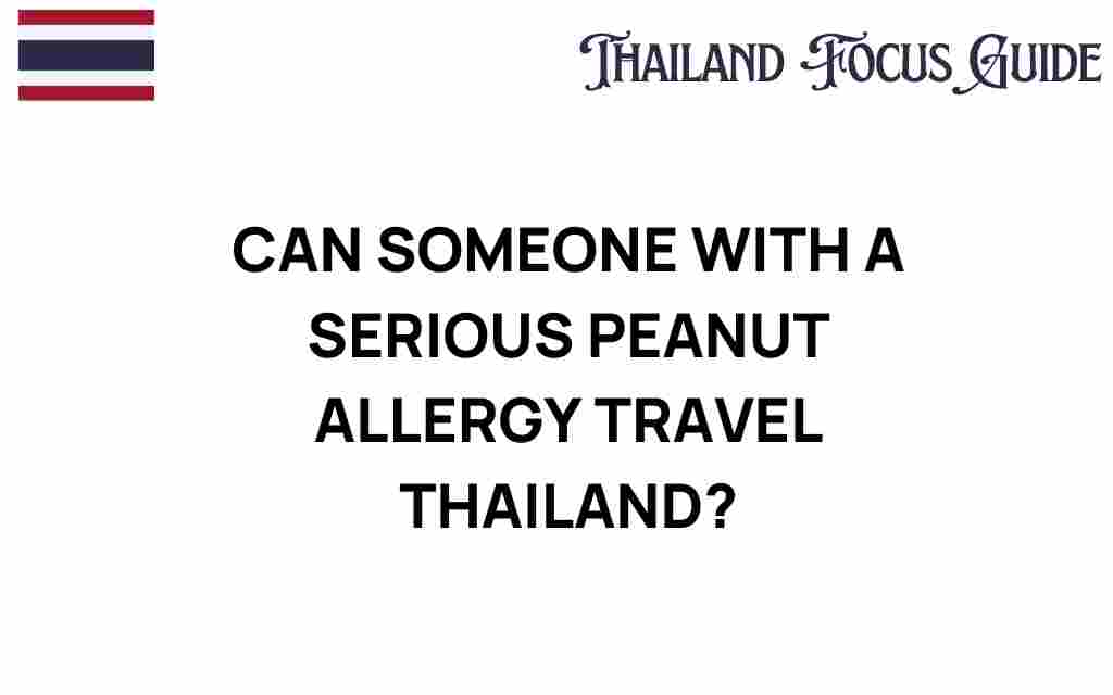 can-someone-with-a-serious-peanut-allergy-travel-thailand