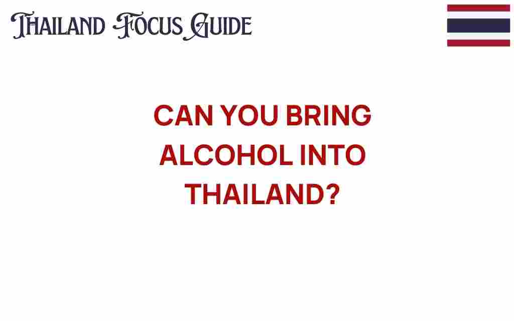 can-you-bring-alcohol-into-thailand