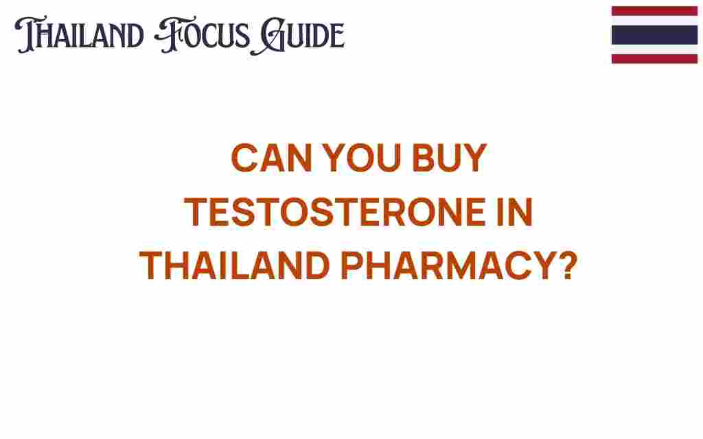 can-you-buy-testosterone-in-thailand