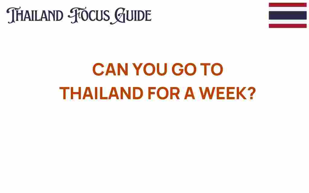 can-you-go-to-thailand-for-a-week