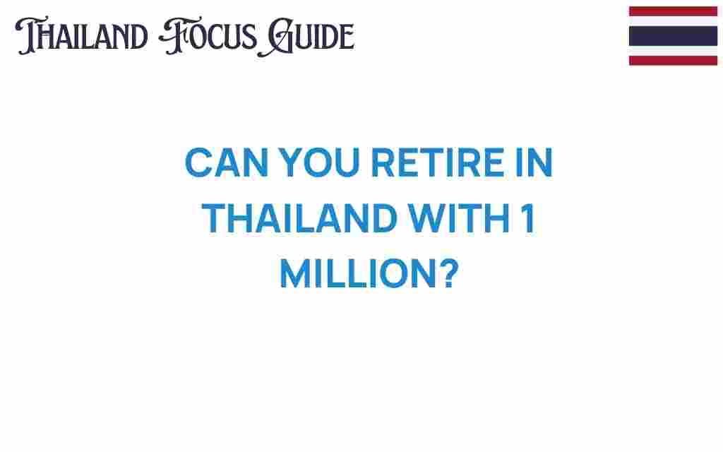 retire-in-thailand-with-1-million