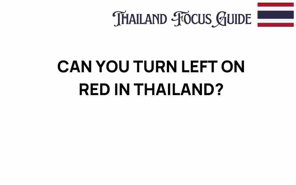 can-you-turn-left-on-red-in-thailand