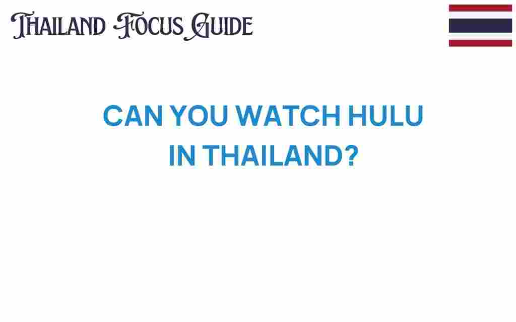 can-you-watch-hulu-in-thailand