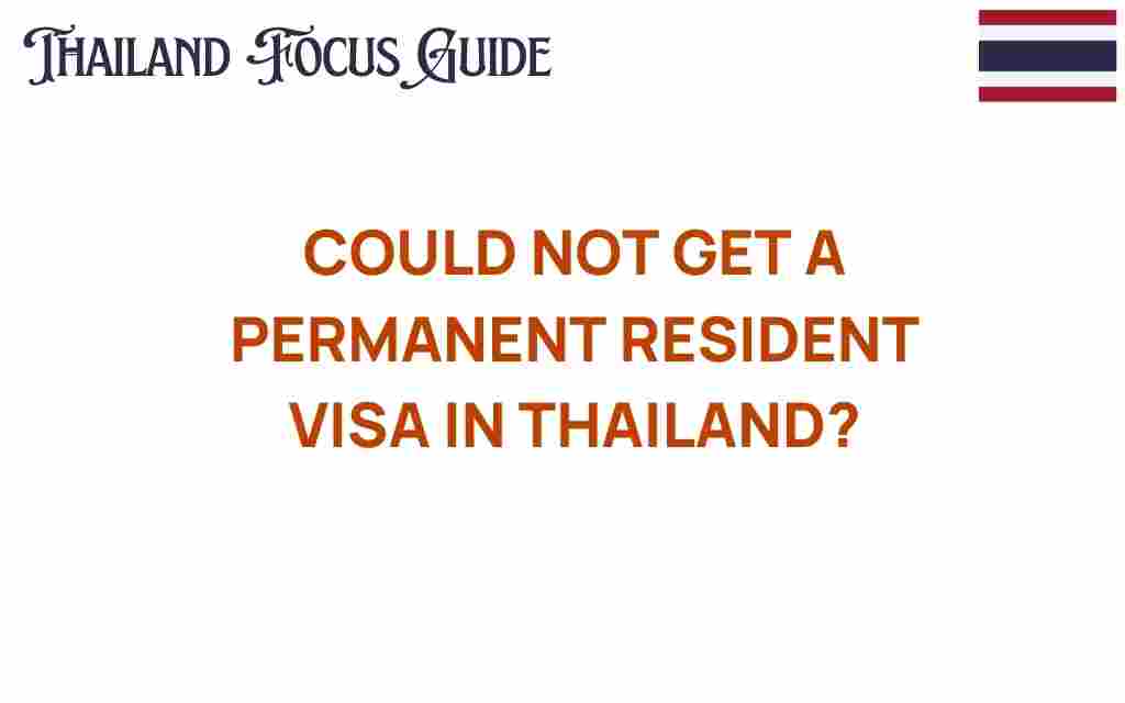 could-not-get-permanent-resident-visa-thailand