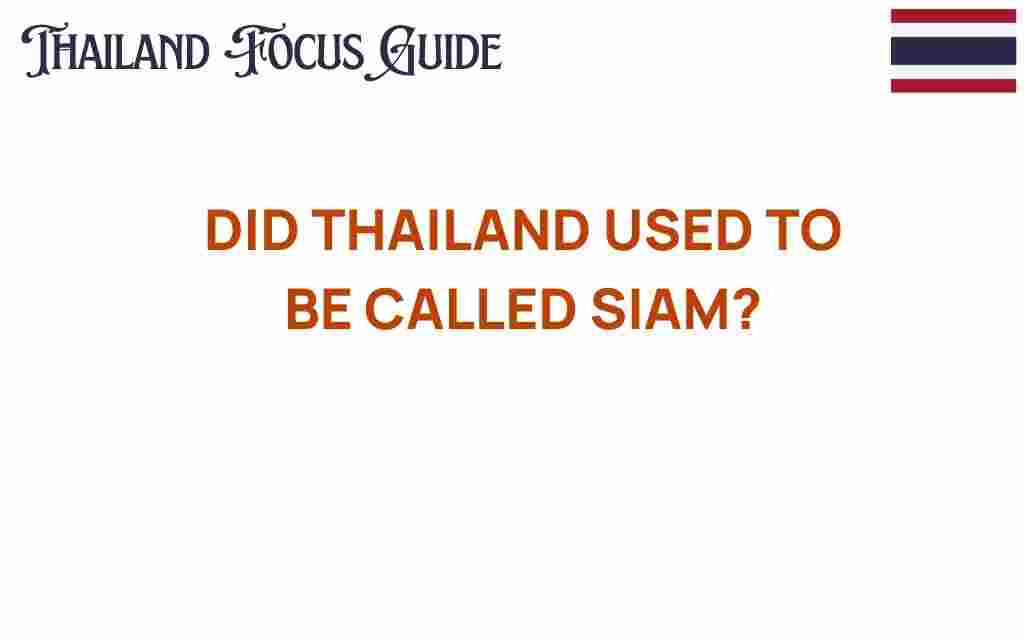 did-thailand-used-to-be-called-siam