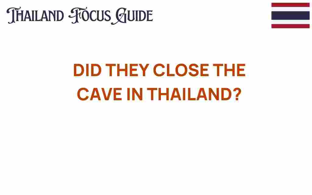 did-they-close-the-cave-in-thailand