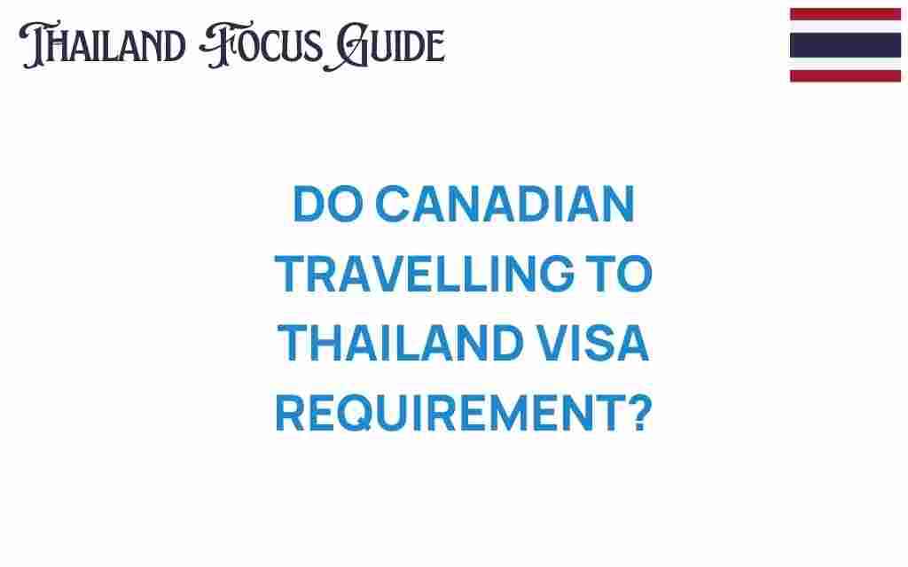canadian-travelers-thailand-visa-requirements
