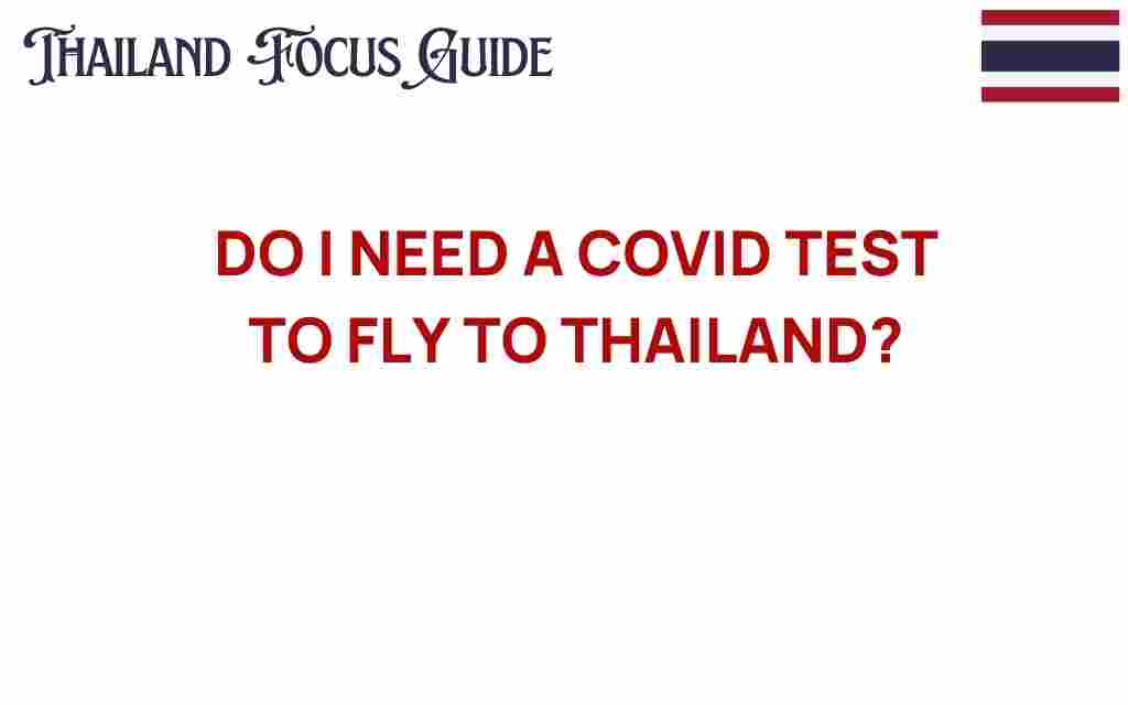 do-i-need-a-covid-test-to-fly-to-thailand
