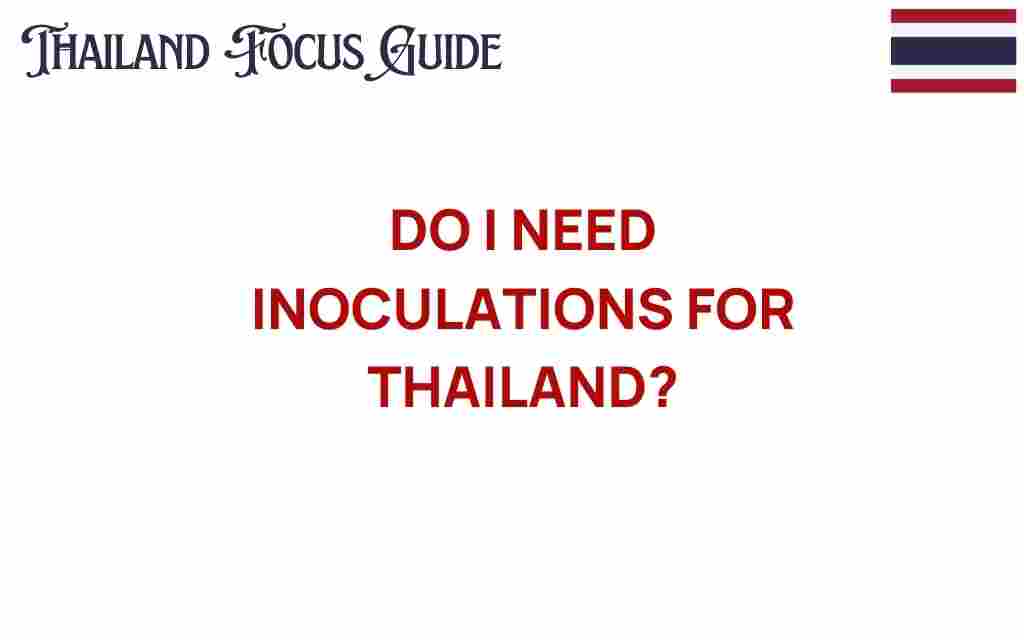 do-i-need-inoculations-for-thailand