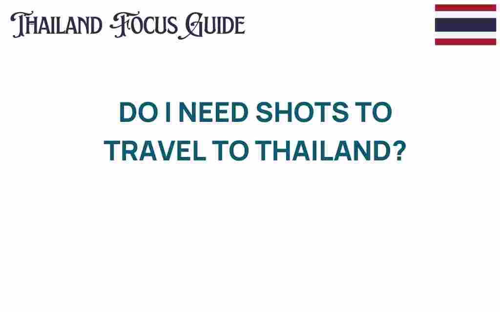 do-i-need-shots-to-travel-to-thailand