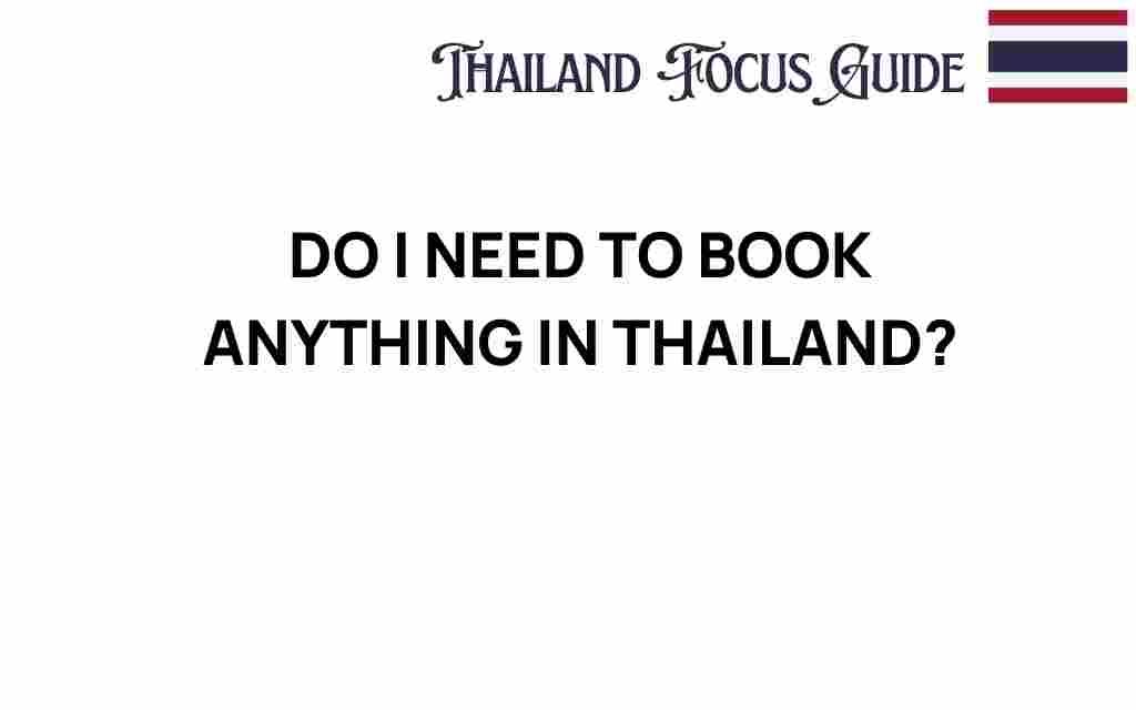 do-i-need-to-book-anything-in-thailand